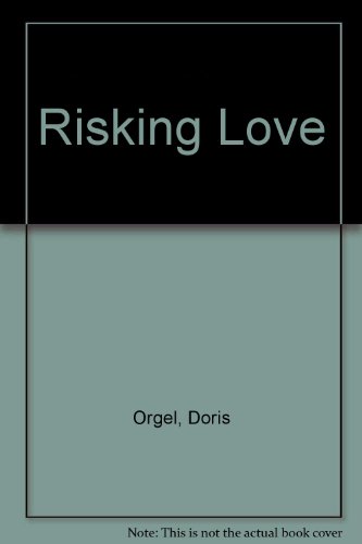 Risking Love (9780803701311) by Orgel, Doris