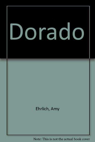 Dorado (9780803701540) by Ehrlich, Amy