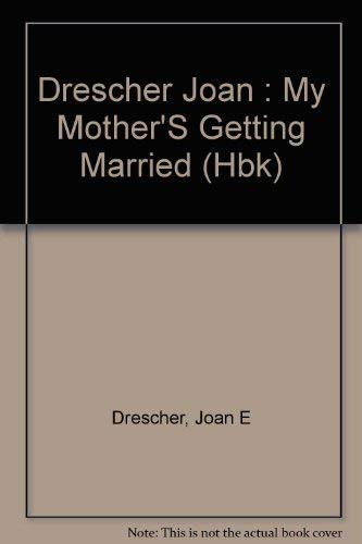 9780803701694: Drescher Joan : My Mother'S Getting Married (Hbk)