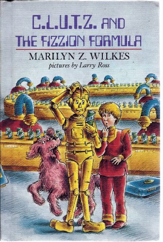 Beispielbild fr C. L. U. T. Z. and the Fizzion Formula zum Verkauf von Half Price Books Inc.