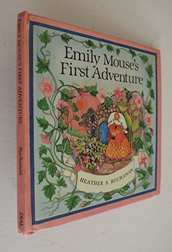 Emily Mouse's First Adventure (9780803701748) by Heather Buchanan