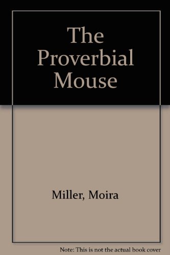 Stock image for The Proverbial Mouse for sale by Terrace Horticultural Books