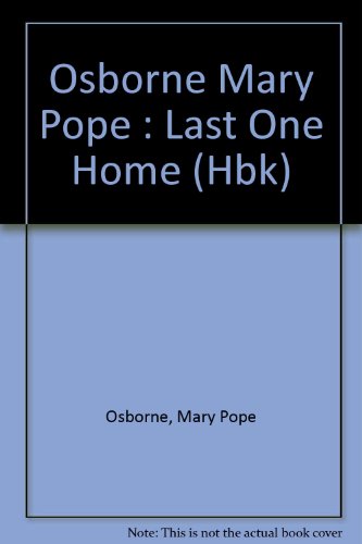 9780803702196: Osborne Mary Pope : Last One Home (Hbk)