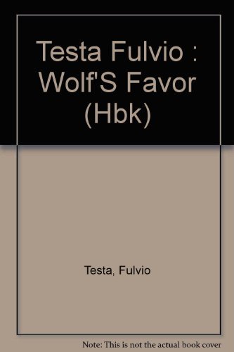 9780803702448: Testa Fulvio : Wolf'S Favor (Hbk)