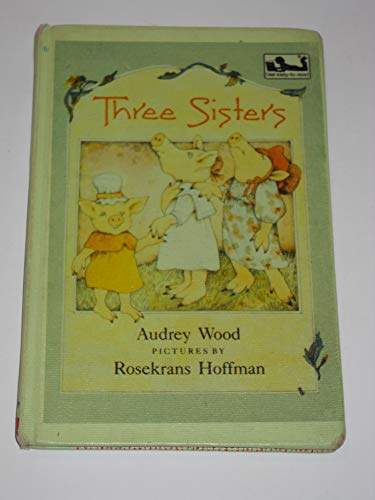 Three Sisters: Library Edition (Dial Easy-To-Read) (9780803702806) by Wood, Audrey