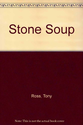9780803704008: Ross Tony : Stone Soup (Hbk)