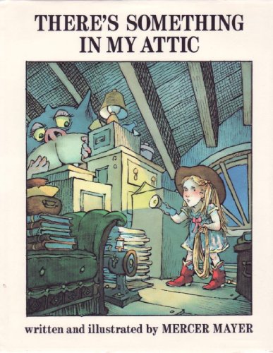 9780803704145: Mayer Mercer : There'S Something in My Attic (Hbk) (There's A)