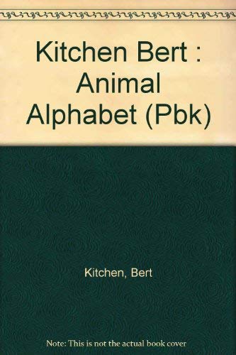 9780803704312: Kitchen Bert : Animal Alphabet (Pbk)