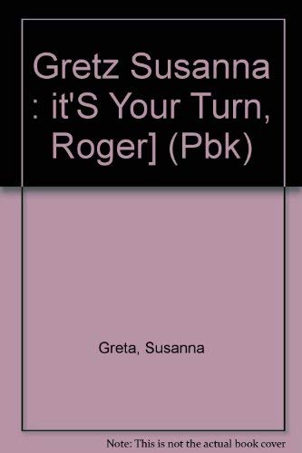It's Your Turn Roger (9780803704350) by Gretz, Susanna
