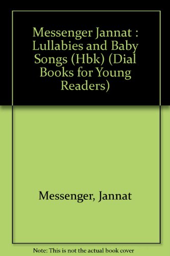 9780803704916: Messenger Jannat : Lullabies and Baby Songs (Hbk) (Dial Books for Young Readers)