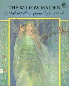 9780803705586: The Willow Maiden