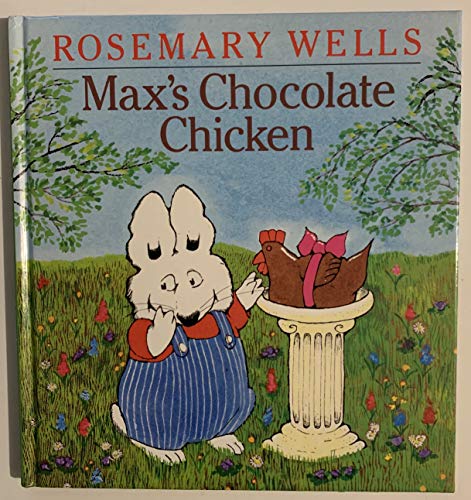 9780803705852: Max's Chocolate Chicken (Max and Ruby)