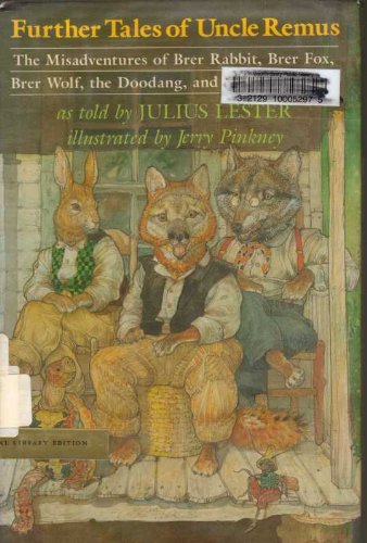 Imagen de archivo de Further Tales of Uncle Remus : The Misadventures of Brer Rabbit, Brer Fox, Brer Wolf, the Doodang, and Other Creatures a la venta por Better World Books: West