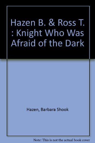 9780803706675: The Knight Who Was Afraid of the Dark