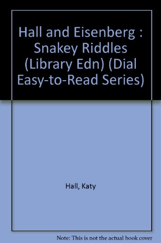 Snakey Riddles (Dial Easy-To-Read Series) (9780803706705) by Hall, Katy; Eisenberg, Lisa