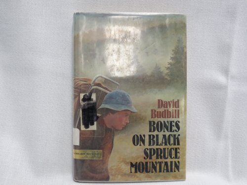 Stock image for The Bones on Black Spruce Mountain for sale by ThriftBooks-Dallas