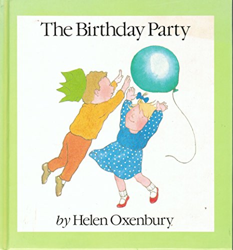 Imagen de archivo de The Birthday Party (Out-and-about books / Helen Oxenbury) a la venta por Library House Internet Sales