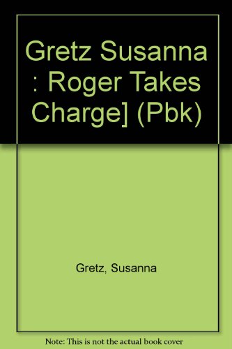 Imagen de archivo de Roger Takes Charge! a la venta por Better World Books