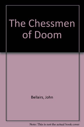 Imagen de archivo de The Chessmen of Doom a la venta por ThriftBooks-Dallas
