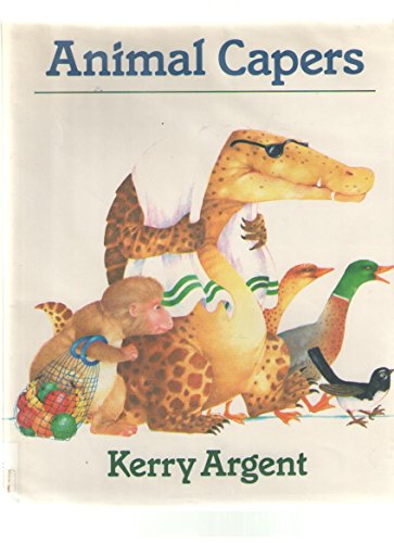 9780803707528: Argent Kerry : Animal Capers (Library Edn)