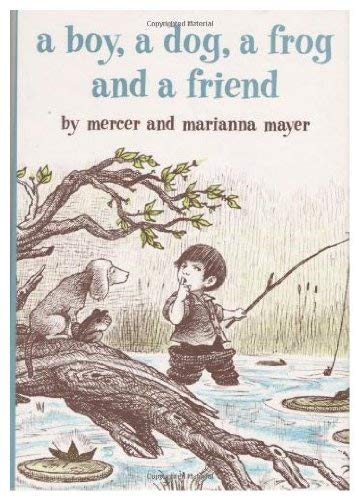 Stock image for A Boy, a Dog, a Frog, and a Friend for sale by Better World Books