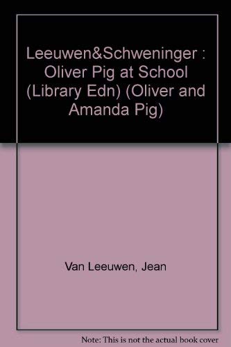 Imagen de archivo de Oliver Pig at School a la venta por Better World Books