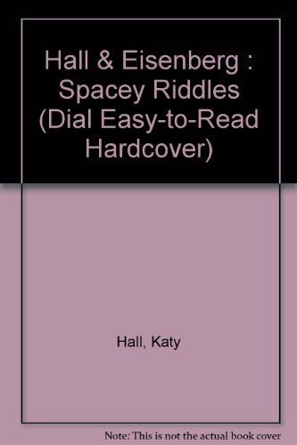 Spacey Riddles (Dial Easy-To-Read Hardcover) (9780803708150) by Hall, Katy