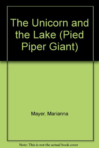9780803708440: The Unicorn and the Lake (Pied Piper Giant)
