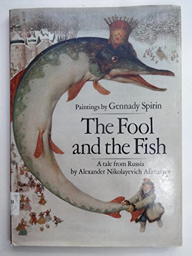 The Fool and the Fish (9780803708617) by Afanasyev, Alexander; Spirin, Gennady