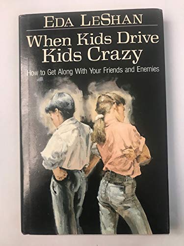 Imagen de archivo de When Kids Drive Kids Crazy a la venta por 2Vbooks