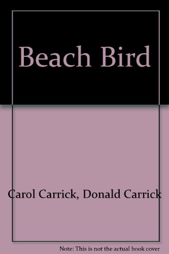 Beach Bird (9780803708860) by Carol Carrick; Donald Carrick