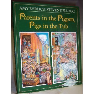 Parents in the Pigpen, Pigs in the Tub (9780803709331) by Ehrlich, Amy