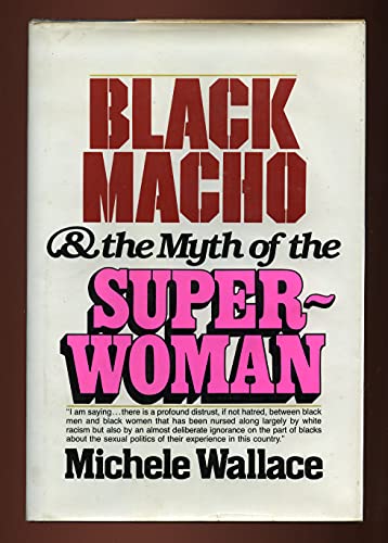 9780803709348: Black macho and the myth of the superwoman