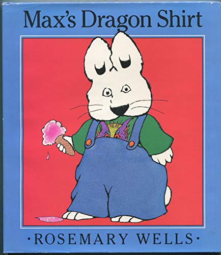 Stock image for Max's Dragon Shirt (Max and Ruby) for sale by BookHolders