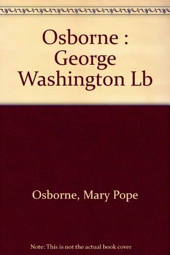 George Washington: Leader of a New Nation (9780803709492) by Osborne, Mary Pope