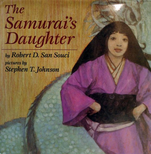 Stock image for The Samurai's Daughter: A Japanese Legend Retold for sale by The Warm Springs Book Company