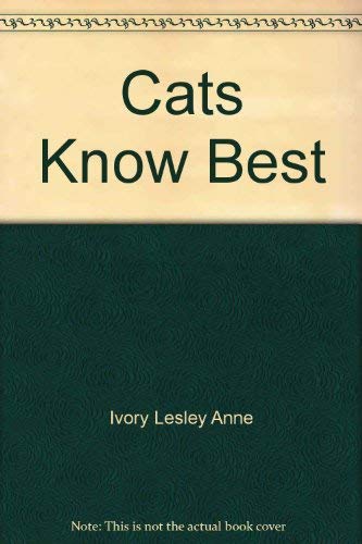Stock image for Cats Know Best for sale by Wonder Book