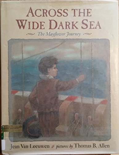 Stock image for Across the Wide Dark Sea : The Mayflower Journey for sale by Better World Books: West