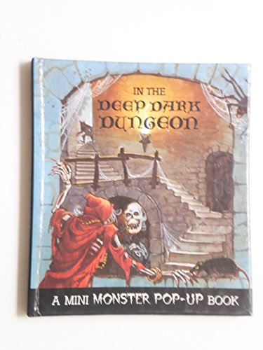 In the Deep Dark Dungeon (A Mini Monster Pop-Up Book) (9780803711877) by Skwarek, Skip