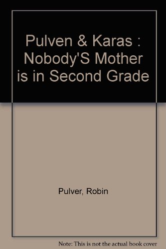 Stock image for Nobody's Mother Is in Second Grade for sale by Better World Books