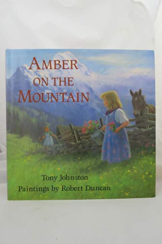 Amber on the Mountain (9780803712195) by Johnston, Tony