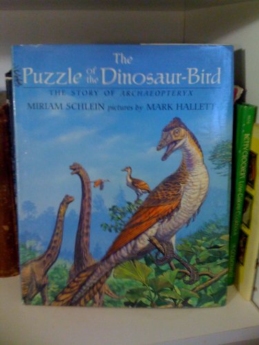 Beispielbild fr The Puzzle of the Dinosaur-Birds : The Story of Archaeopteryx zum Verkauf von Better World Books