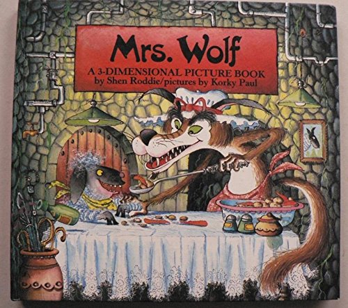 Stock image for Mrs. Wolf: A 3-Dimensional Picture Book (Pop-Up, Pull-Tab Lift-the-Flap Book) for sale by Ergodebooks