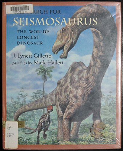 9780803713598: The Search for Seismosaurus: The World's Longest Dinosaur