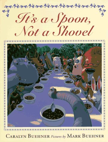 Beispielbild fr It's a Spoon, Not a Shovel zum Verkauf von Better World Books