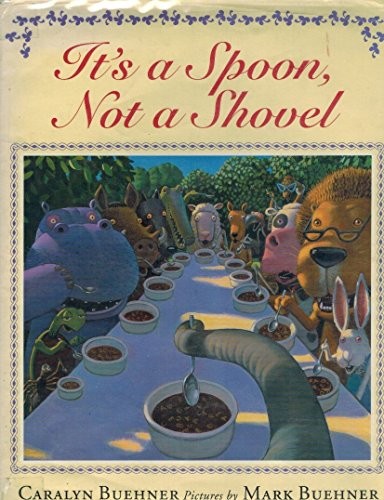 Stock image for It's a Spoon, Not a Shovel for sale by SecondSale