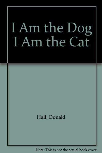 9780803715059: I Am the Dog I Am the Cat
