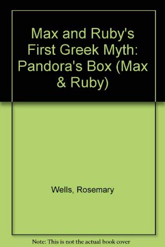 Stock image for Max and Ruby's Pandora's Box: Max and Ruby's First Greek Myth for sale by ThriftBooks-Dallas