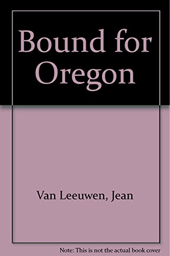 Stock image for Bound for Oregon for sale by Better World Books