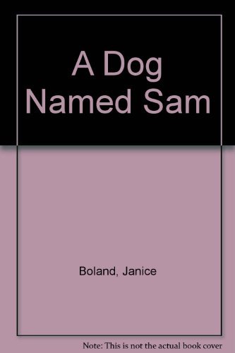 Imagen de archivo de A Dog Named Sam a la venta por ThriftBooks-Atlanta